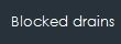 Blocked drains